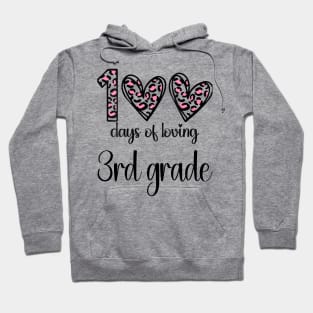 100 Days Of Loving 3rd Grade 100th Of School Leopard Heart Hoodie